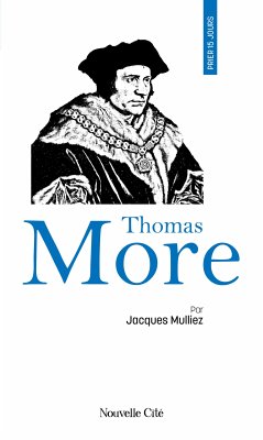 Prier 15 jours avec Thomas More (eBook, ePUB) - Mulliez, Jacques