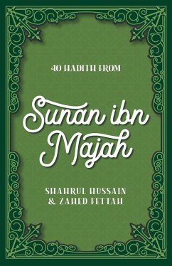 40 Hadith from Sunan ibn Majah (eBook, ePUB) - Hussain Shahrul; Fettah Zahed