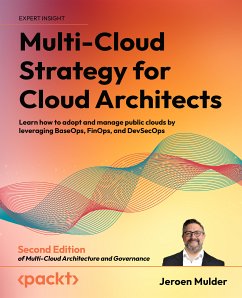 Multi-Cloud Strategy for Cloud Architects (eBook, ePUB) - Mulder, Jeroen
