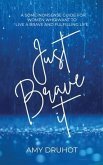 Just Brave it (eBook, ePUB)