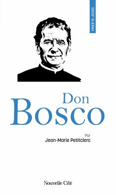 Prier 15 jours avec Don Bosco (eBook, ePUB) - Petitclerc, Jean-Marie