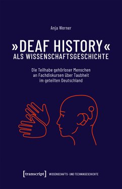 »Deaf History« als Wissenschaftsgeschichte (eBook, PDF) - Werner, Anja