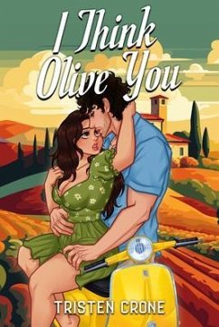 I Think Olive You (eBook, ePUB) - Crone, Tristen