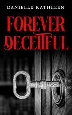 Forever Deceitful (eBook, ePUB) - Kathleen, Danielle
