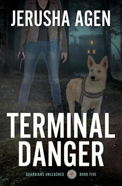 Terminal Danger (Guardians Unleashed, #5) (eBook, ePUB) - Agen, Jerusha