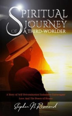 SPIRITUAL JOURNEY of A THIRD-WORLDER (eBook, ePUB) - Rosemond, Stephen N