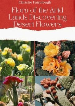 Flora of the Arid Lands (eBook, ePUB) - Fairclough, Christie