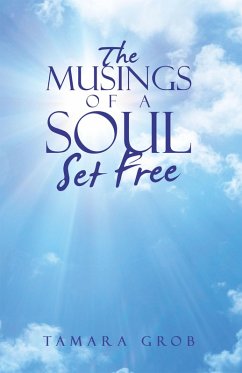 The Musings of a Soul Set Free (eBook, ePUB) - Grob, Tamara
