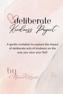 Deliberate Kindness Project (eBook, ePUB) - Reed, Nanci