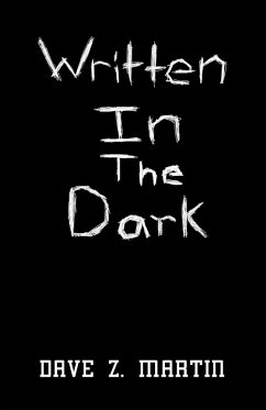 Written in the Dark (eBook, ePUB) - Martin, Dave Z.