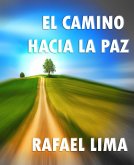 El Camino Hacia la Paz (eBook, ePUB)