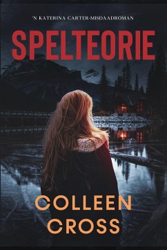 Spelteorie (Katerina Carter bedrog-misdaadromanreeks, #2) (eBook, ePUB) - Cross, Colleen