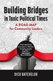 Building Bridges in Toxic Political Times (eBook, ePUB)