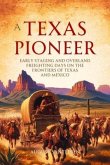 A Texas Pioneer (eBook, ePUB)