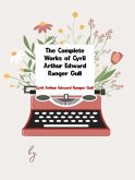 The Complete Works of Cyril Arthur Edward Ranger Gull (eBook, ePUB)