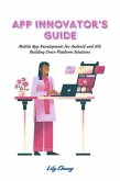 App Innovator's Guide: Mobile App Development for Android and iOS (eBook, ePUB)