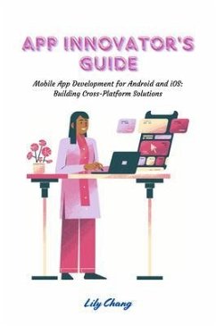 Cover App Innovator's Guide: Mobile App Development for Android and iOS (eBook, ePUB)