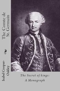 THE COMTE DE ST. GERMAIN The Secret of kings (eBook, ePUB) - Cooper-Oakley, Isabel