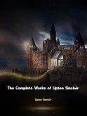 The Complete Works of Upton Sinclair (eBook, ePUB)