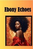 Ebony Echoes (eBook, ePUB)