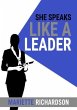 She Speaks Like A Leader (eBook, ePUB) - Bild 1