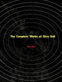 The Complete Works of Clive Bell (eBook, ePUB)