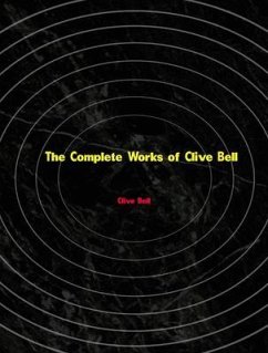 Cover The Complete Works of Clive Bell (eBook, ePUB)