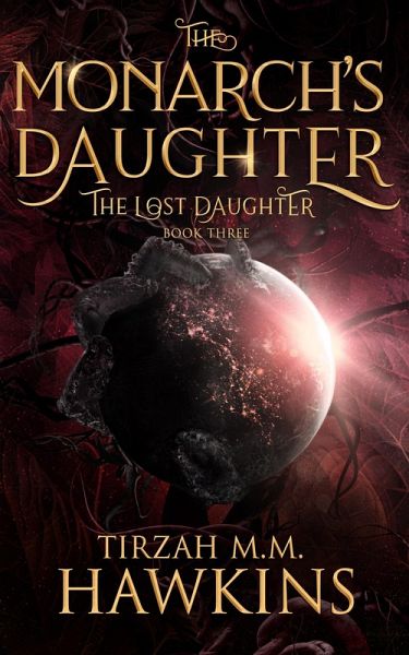 The Lost Daughter (The Monarch's Daughter, #3) (eBook, ePUB) The Lost Daughter (The Monarch's Daughter, #3) (eBook, ePUB)