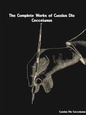 The Complete Works of Cassius Dio Cocceianus (eBook, ePUB)