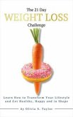 The 21 Day Weight Loss Challenge (eBook, ePUB)