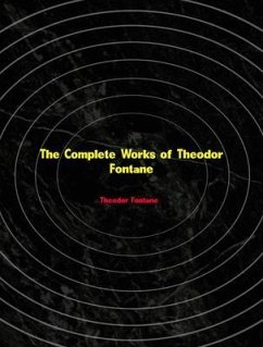 The Complete Works of Theodor Fontane (eBook, ePUB) - Theodor Fontane