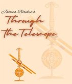 James Baikie's Through the Telescope (eBook, ePUB)