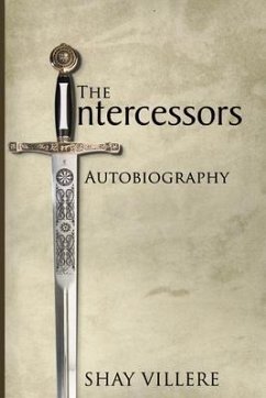 The Intercessors Autobiography (eBook, ePUB) - Villere, Shay