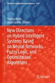 New Directions on Hybrid Intelligent Systems Based on Neural Networks, Fuzzy Logic, and Optimization Algorithms (eBook, PDF)