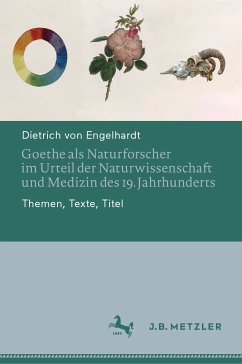 Goethe als Naturforscher im Urteil der Naturwissenschaft und Medizin des 19. Jahrhunderts (eBook, PDF) - von Engelhardt, Dietrich