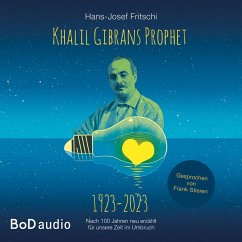 Khalil Gibrans Prophet 1923-2023 (MP3-Download) - Fritschi, Hans-Josef