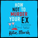 How Not To Murder Your Ex (MP3-Download)