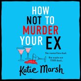 How Not To Murder Your Ex (MP3-Download)