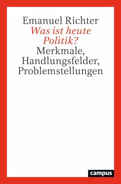 Was ist heute Politik? (eBook, ePUB) - Richter, Emanuel
