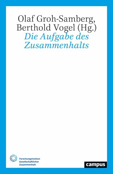 Die Aufgabe des Zusammenhalts (eBook, PDF) Die Aufgabe des Zusammenhalts (eBook, PDF)