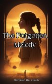 The Forgotten Melody (eBook, ePUB) The Forgotten Melody (eBook, ePUB)