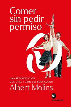 Comer sin pedir permiso (eBook, ePUB) - Molins, Albert