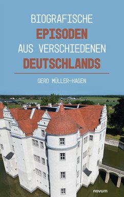 Biografische Episoden aus verschiedenen Deutschlands (eBook, ePUB)