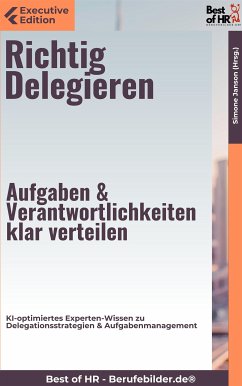 Richtig Delegieren – Aufgaben & Verantwortlichkeiten klar verteilen (eBook, ePUB) - Janson, Simone