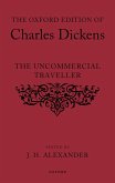 The Oxford Edition of Charles Dickens: The Uncommercial Traveller (eBook, PDF)