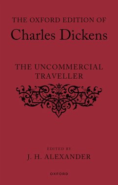 The Oxford Edition of Charles Dickens: The Uncommercial Traveller (eBook, PDF)