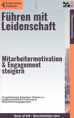 Führen mit Leidenschaft – Mitarbeitermotivation & Engagement steigern (eBook, ePUB) - Janson, Simone