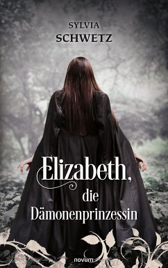 Elizabeth, die Dämonenprinzessin (eBook, ePUB) - Schwetz, Sylvia