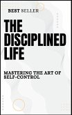 The disciplined life (eBook, ePUB)