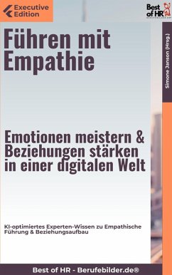 Führen mit Empathie - Emotionen meistern & Beziehungen stärken in einer digitalen Welt (eBook, ePUB) - Janson, Simone